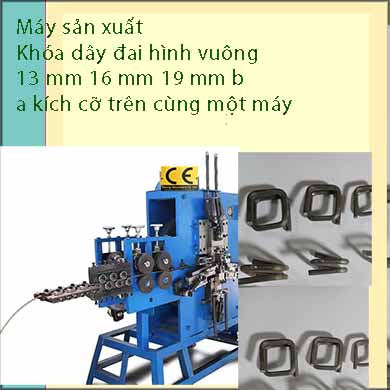 Khóa dây đai vuông 13 16 và 19 mm máy với ba kích thước trong cùng một máy